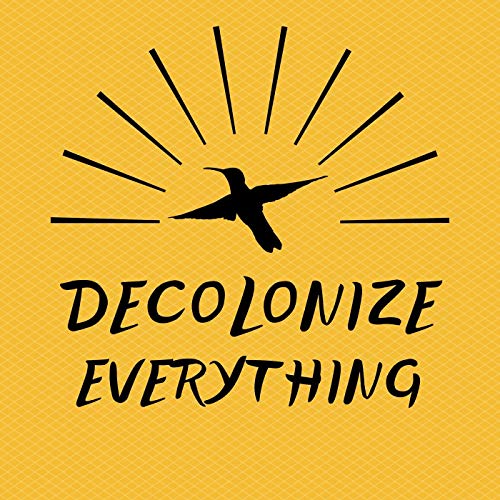 Page de couverture de Decolonize Everything