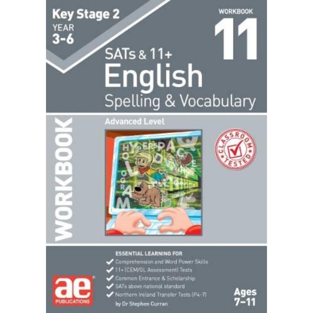 KS2 Spelling & Vocabulary Workbook 11: Advanced Level