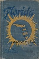 Florida Through the Years: Land of the Sun B0007E4JXI Book Cover