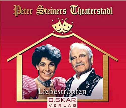 Preisvergleich Produktbild Peter Steiners Theaterstadl - Liebestropfen. CD . Schwank