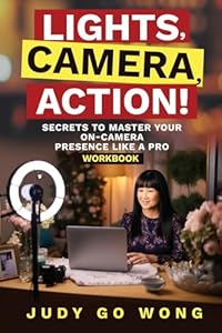 "Lights, Camera, Action!" Secrets to Master Your On-Camera Presence Like a Pro