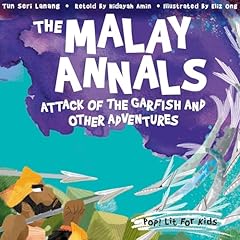 Page de couverture de Malay Annals: Attack of the Garfish and Other Adventures, The