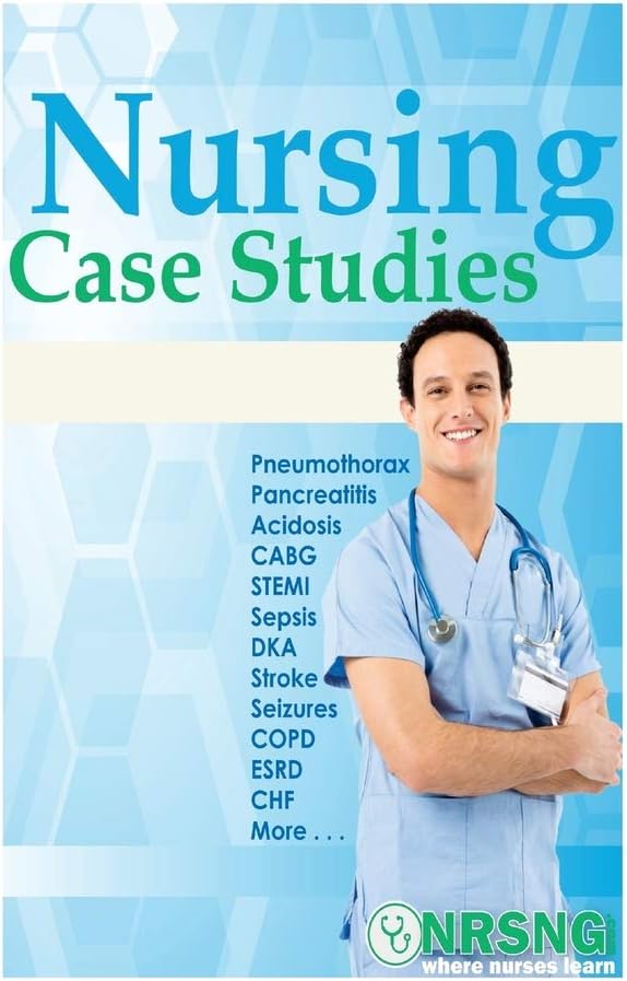Nursing Case Studies: 15 Med-Surg Case Studies for Nursing Students