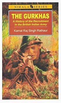 Hardcover The Gurkhas: A History of the Recruitment in the British Indian Army Book