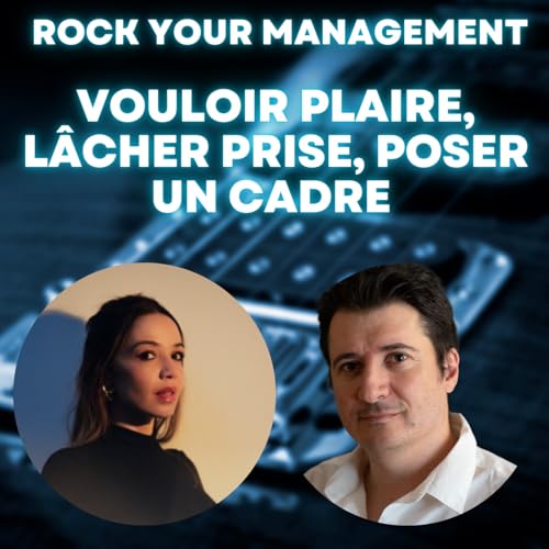 #S2E9 - Vouloir plaire, l&acirc;cher prise, poser un cadre : le vrai parcours d&rsquo;une manager [V&eacute;cu de manager avec Katia Castel]