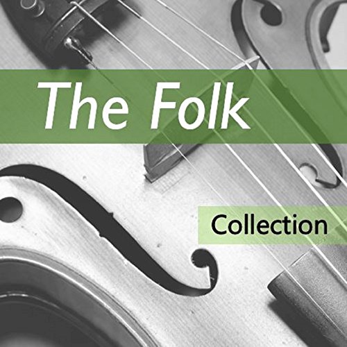 The Folk Collection VARIOUS ARTISTS Digital Music
