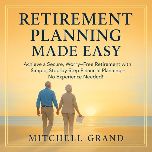 Listen to Retirement Planning Made Easy by Mitchell Grand episode artwork