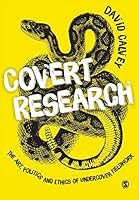Covert Research: The Art, Politics and Ethics of Undercover Fieldwork 1849203849 Book Cover