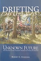 Drifting to an Unknown Future: The Civil War Letters of James E. Northup and Samuel W. Northup 0931170745 Book Cover