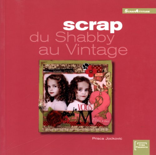 Scrap, du Shabby au Vintage