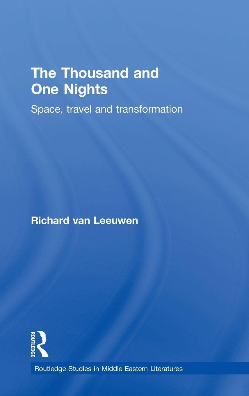 The Thousand and One Nights: Space, Travel and Transformation (Routledge Studie