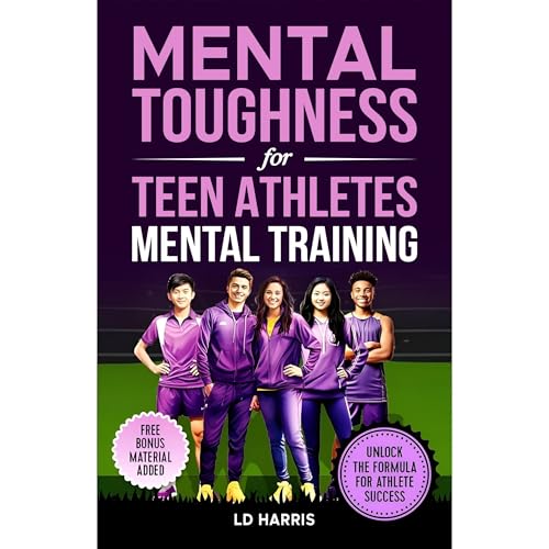 Mental Toughness for Teen Athletes-Mental Training by LD Harris episode artwork
