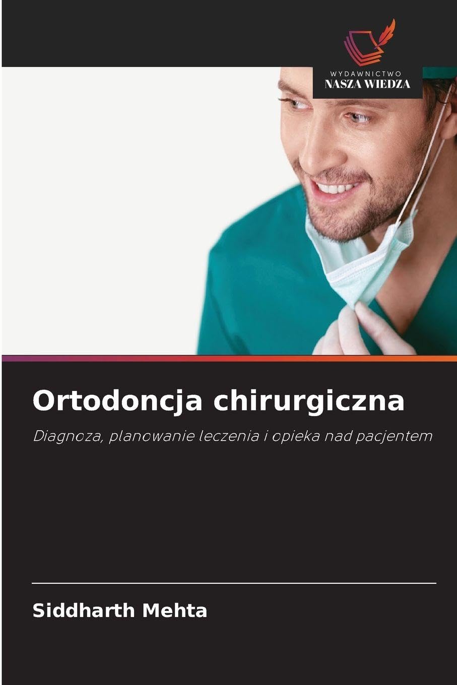 Ortodoncja chirurgiczna: Diagnoza, planowanie leczenia i opieka nad pacjentem