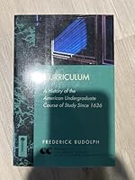 Curriculum: A History of the American Undergraduate Course of Study Since 1636 (Carnegie Council Series) 1555425356 Book Cover