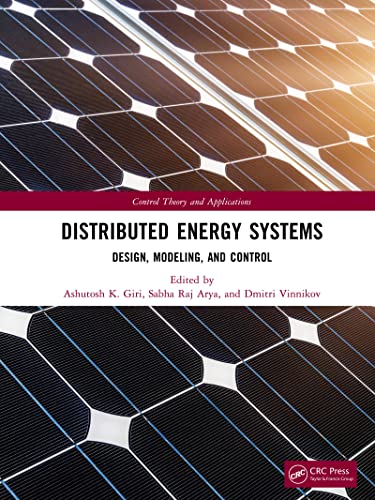 Distributed Energy Systems: Design, Modeling, and Control (Control Theory and Applications) (English Edition)