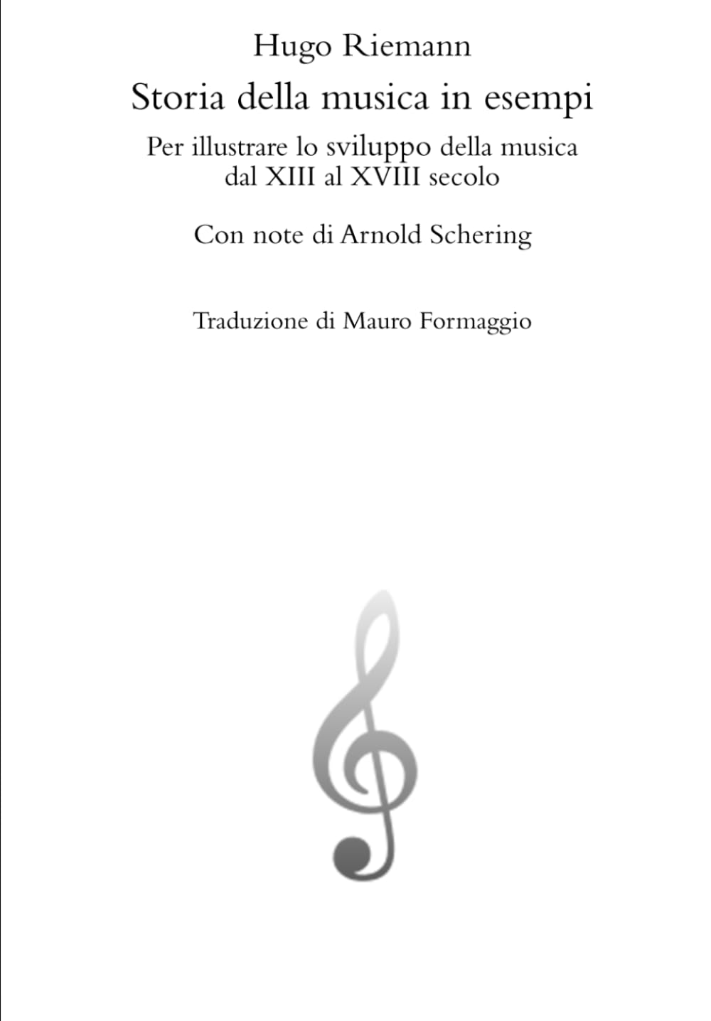 Storia della musica in esempi: Per illustrare lo sviluppo della musica dal XIII al XVIII secolo