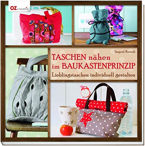 Taschen nähen im Baukastenprinzip: Lieblingstaschen individuell gestalten