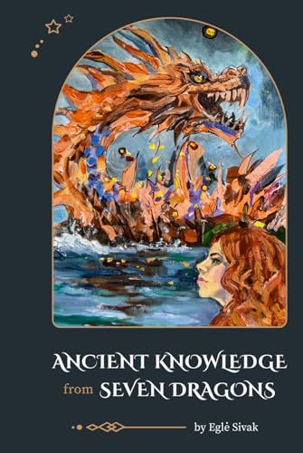 Ancient Knowledge from Seven Dragons