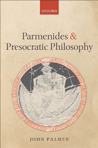 Parmenides and Presocratic Philosophy