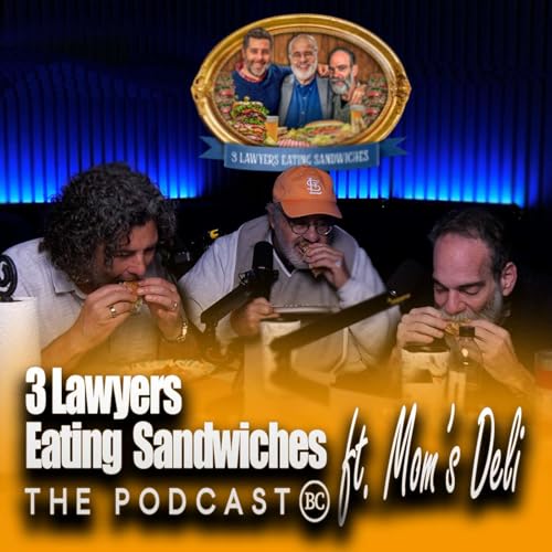 3 Lawyers Eating Sandwiches: The Podcast | Mom's Deli