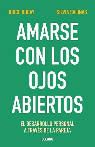 Amarse con los ojos abiertos: El desarrollo personal a través de la pareja (Spanish Edition)