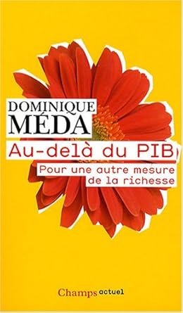 Au-delà du PIB: Pour une autre mesure de la richesse