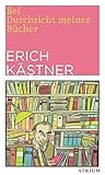 Bei Durchsicht meiner Bücher: Eine Auswahl aus vier Versbänden - Erich Kästner