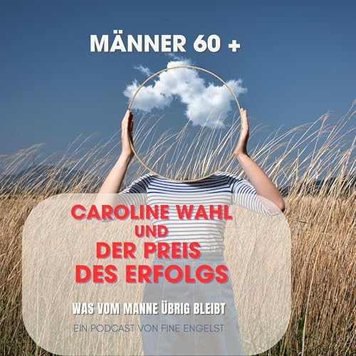 Caroline Wahl und der Preis des Erfolgs