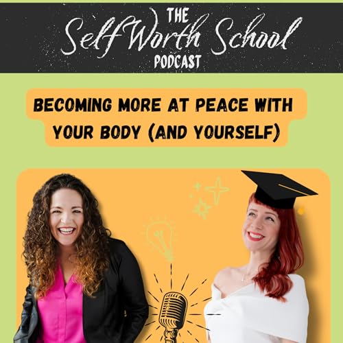 Becoming More At Peace With Your Body (And Yourself) cover art