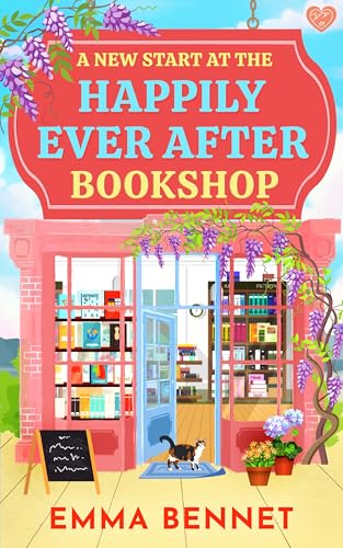 A New Start at the Happily Ever After Bookshop: an uplifting, heartwarming small-town romance of...