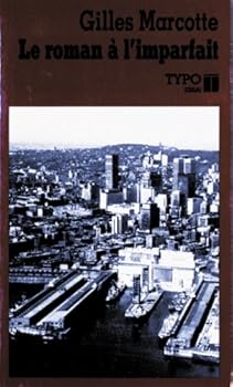 Paperback Le roman à limparfait: La Révolution tranquille du roman québécois : essais (Collection Typo. Essai) [French] Book