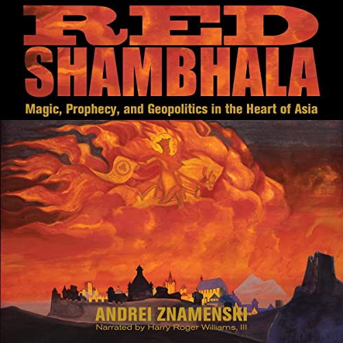 Red Shambhala by Andrei Znamenski episode artwork