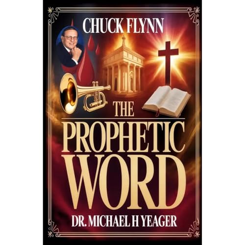 CHUCK FLYNN - THE PROPHETIC WORD Audiolibro Por Michael Yeager arte de portada