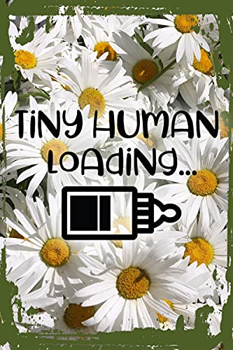 Daisy Flower Funny Sign Tiny human loadingâ€¦ baby bottle funny pregnant announcement Hanging Wall Sign 8 x 12 Decor Funny Gift