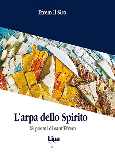 L'arpa dello Spirito. 18 poemi di sant'Efrem