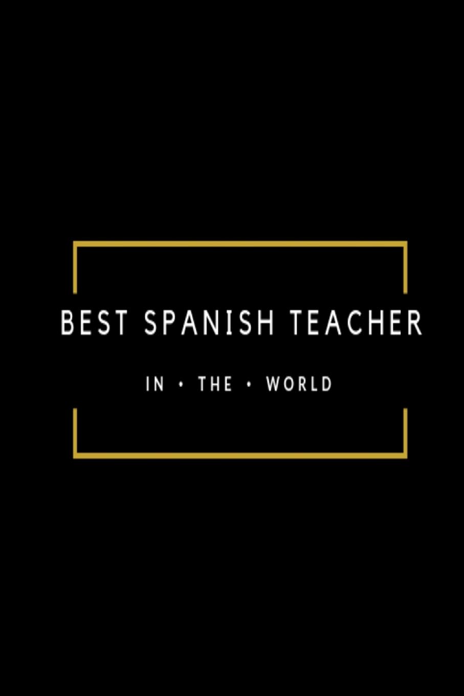 Best Spanish Teacher in the World: Black and gold lined paperback jotter