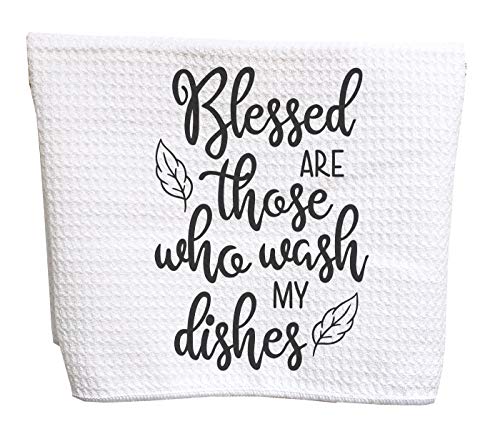 Blessed are those who wash my dishes waffle weave tea towel