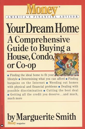 Your Dream Home: A Comprehensive Guide to Buying a House, Condo, or Co-op (Money America's Financial Advisor)