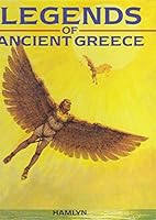 Legends of Ancient Greece (Hamlyn children's classics) 0600310639 Book Cover