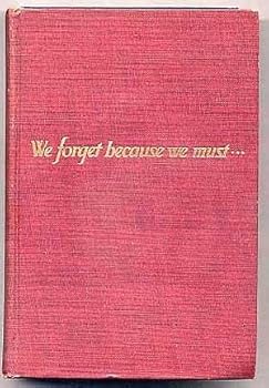 Hardcover We Forget Because We Must: A Story of Decades and Lustres Book
