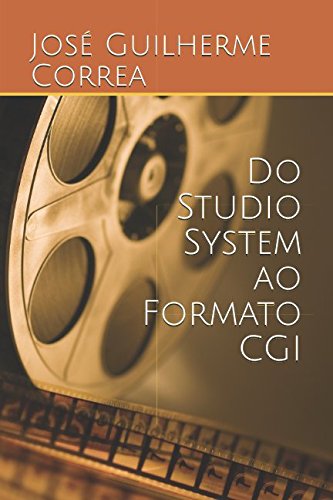 Do Studio System ao Formato CGI: Cine-apontamentos
