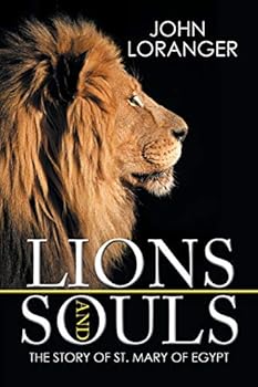 Paperback Lions and Souls: The Story of St. Mary of Egypt Book