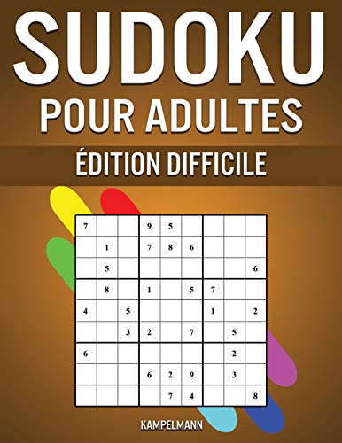 Sudoku pour Adultes Édition Difficile: 300 Sudoku Très Difficiles pour Adultes avec Solutions (French Edition)