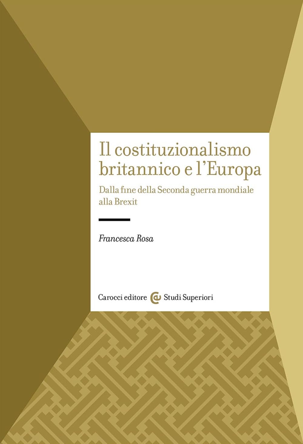 Il Costituzionalismo Britannico E L'europa. Dalla Fine Della Seconda Guerra Mondiale Alla Brexit - 4