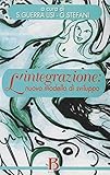 L'integrazione: nuovo modello di sviluppo