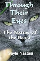 Through Their Eyes, The Nature of the Beast 1463578237 Book Cover