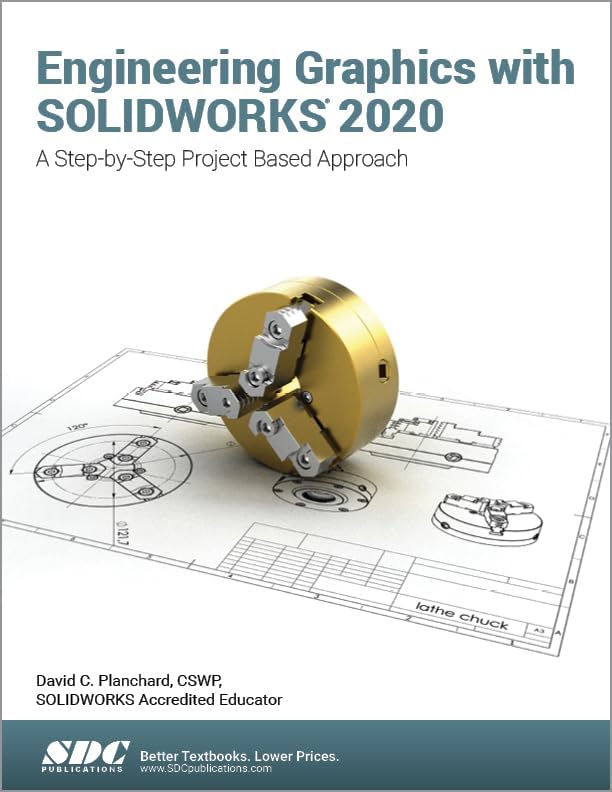 ENGINEERING GRAPHICS WITH SOLIDWORKS 2020, 1ST EDITION : Planchard ...