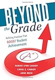 Beyond the Grade: Refining Practices That Boost Student Achievement - a Study Guide for Switching to Standards-based Grading to Foster Growth Mindset and Promote Equity in Learning