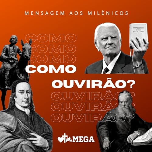 Como ouvir&atilde;o? - uma mensagem aos mil&ecirc;nicos