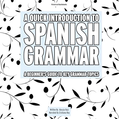 A Quick Introduction to Spanish Grammar -- Alessio Ruiz episode artwork